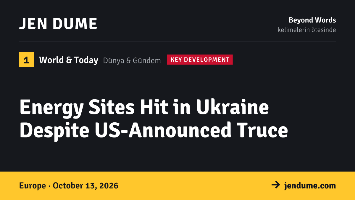 World & Today: Energy Sites Hit in Ukraine Despite US-Announced Truce