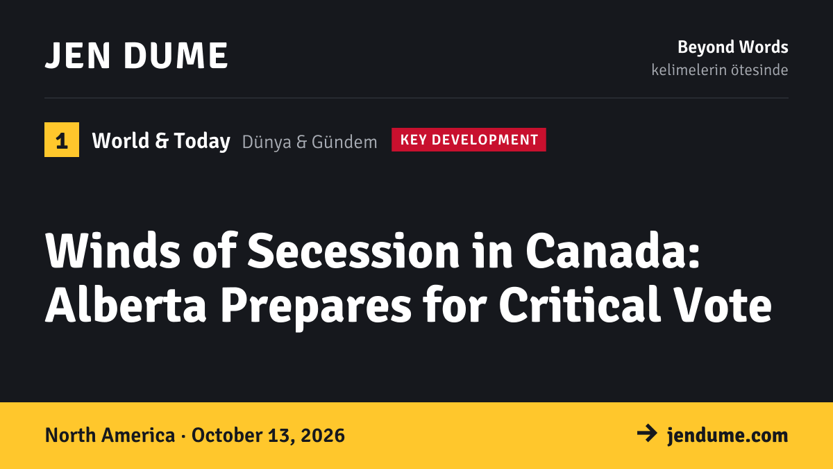 World & Today: Winds of Secession in Canada: Alberta Prepares for Critical Vote