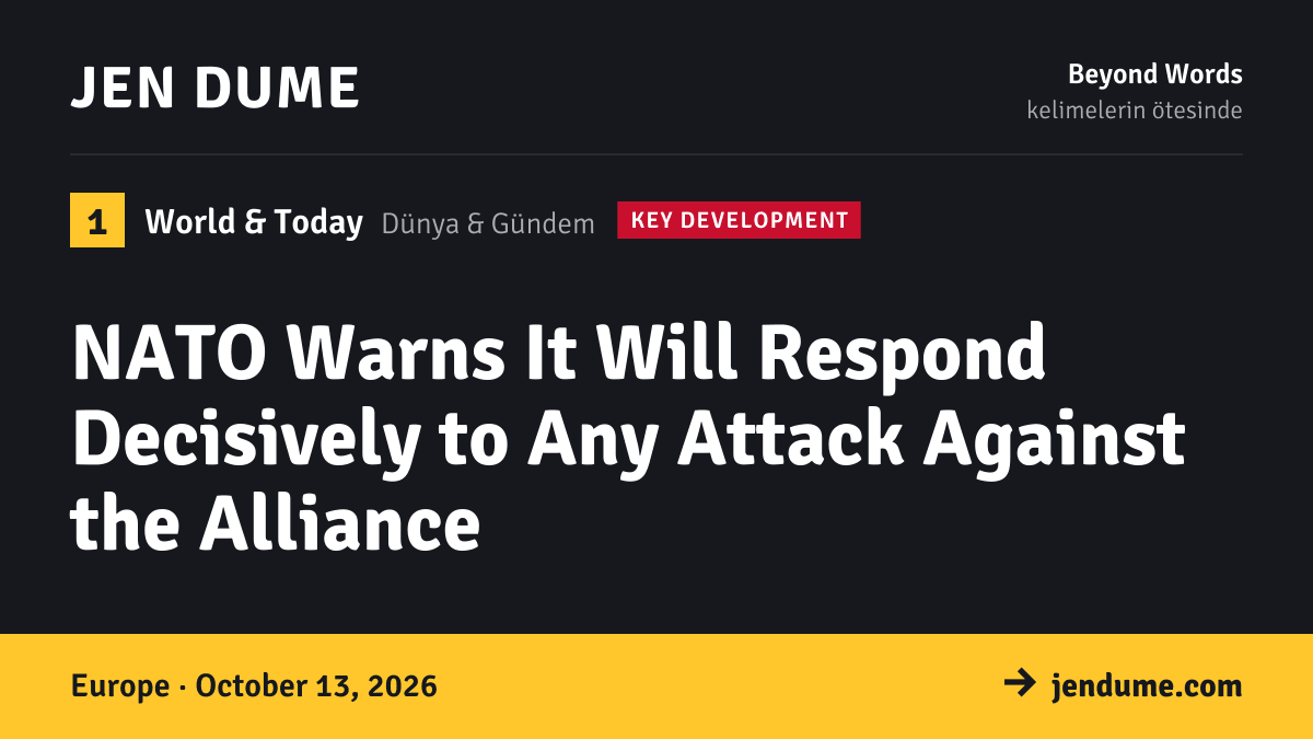 World & Today: NATO Warns It Will Respond Decisively to Any Attack Against the Alliance