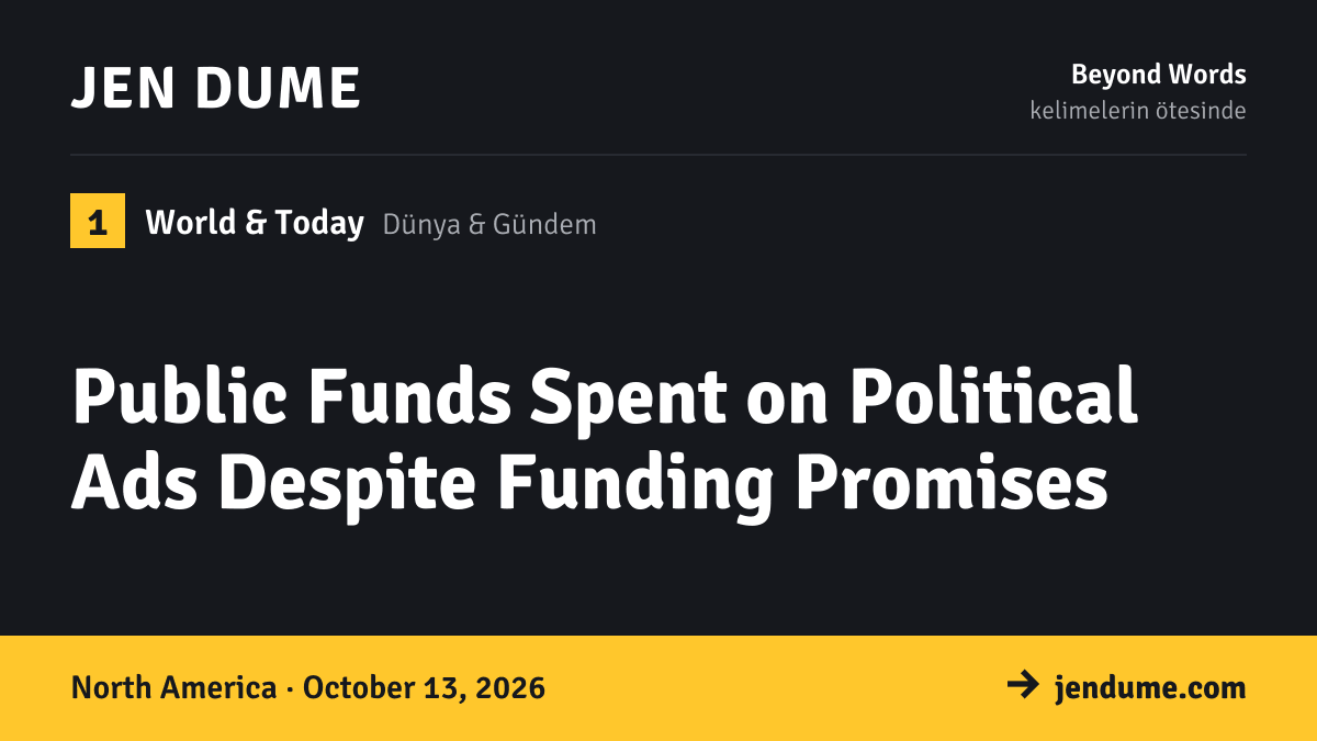 World & Today: Public Funds Spent on Political Ads Despite Funding Promises