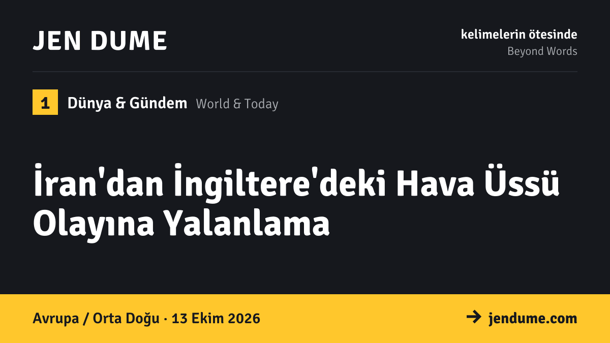 Dünya & Gündem: İran'dan İngiltere'deki Hava Üssü Olayına Yalanlama